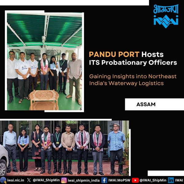 ITS Probationers visit Pandu port in Assam